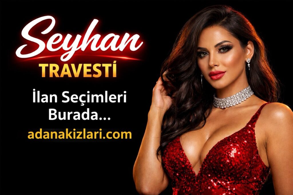 Seyhan Traveti İlan Seçimi