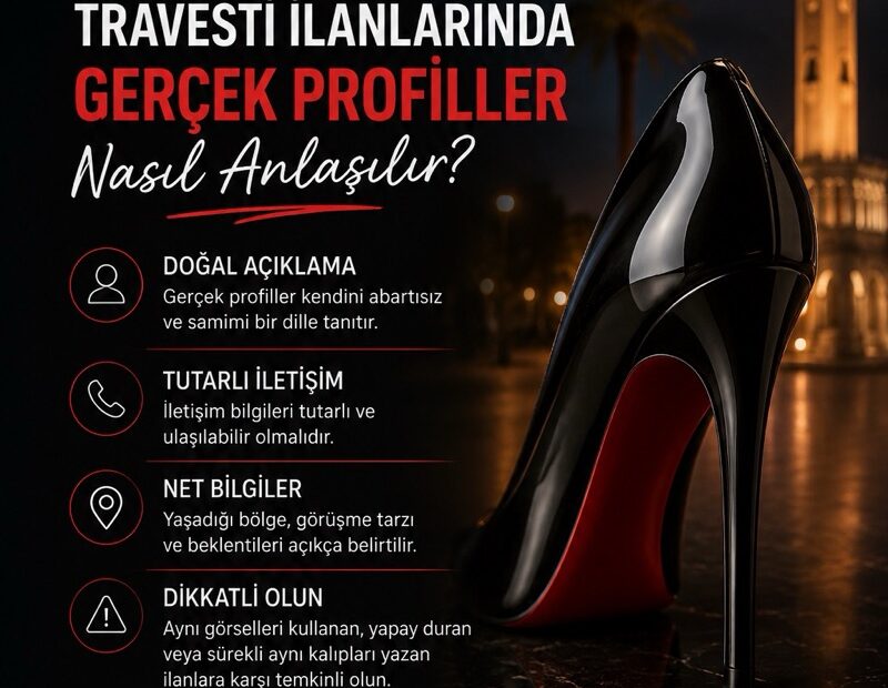 Adana Travesti İlanlarında Gerçek Profiller Nasıl Anlaşılıyor